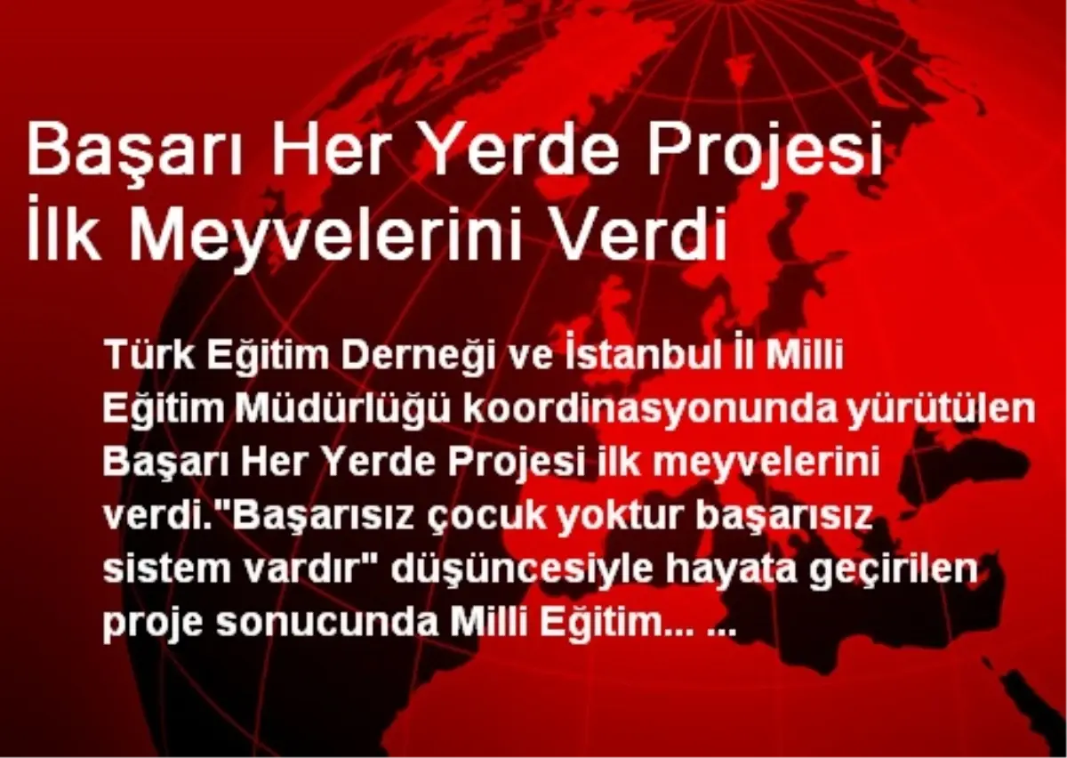 Başarı Her Yerde Projesi İlk Meyvelerini Verdi