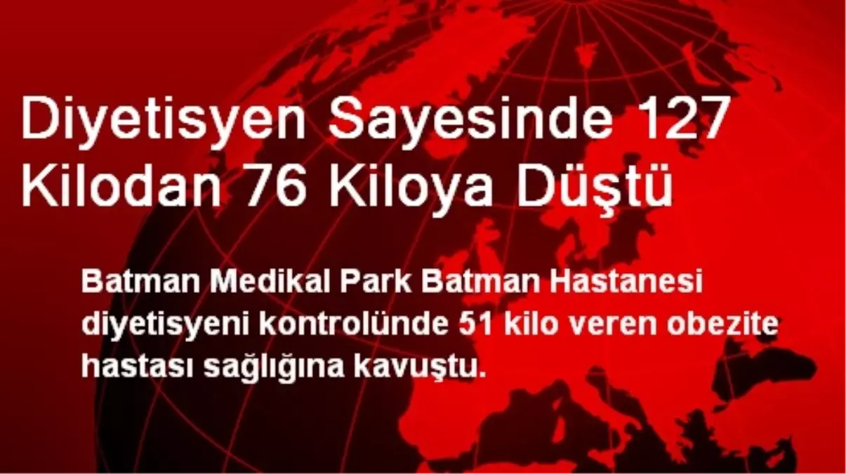 Diyetisyen Sayesinde 127 Kilodan 76 Kiloya Düştü