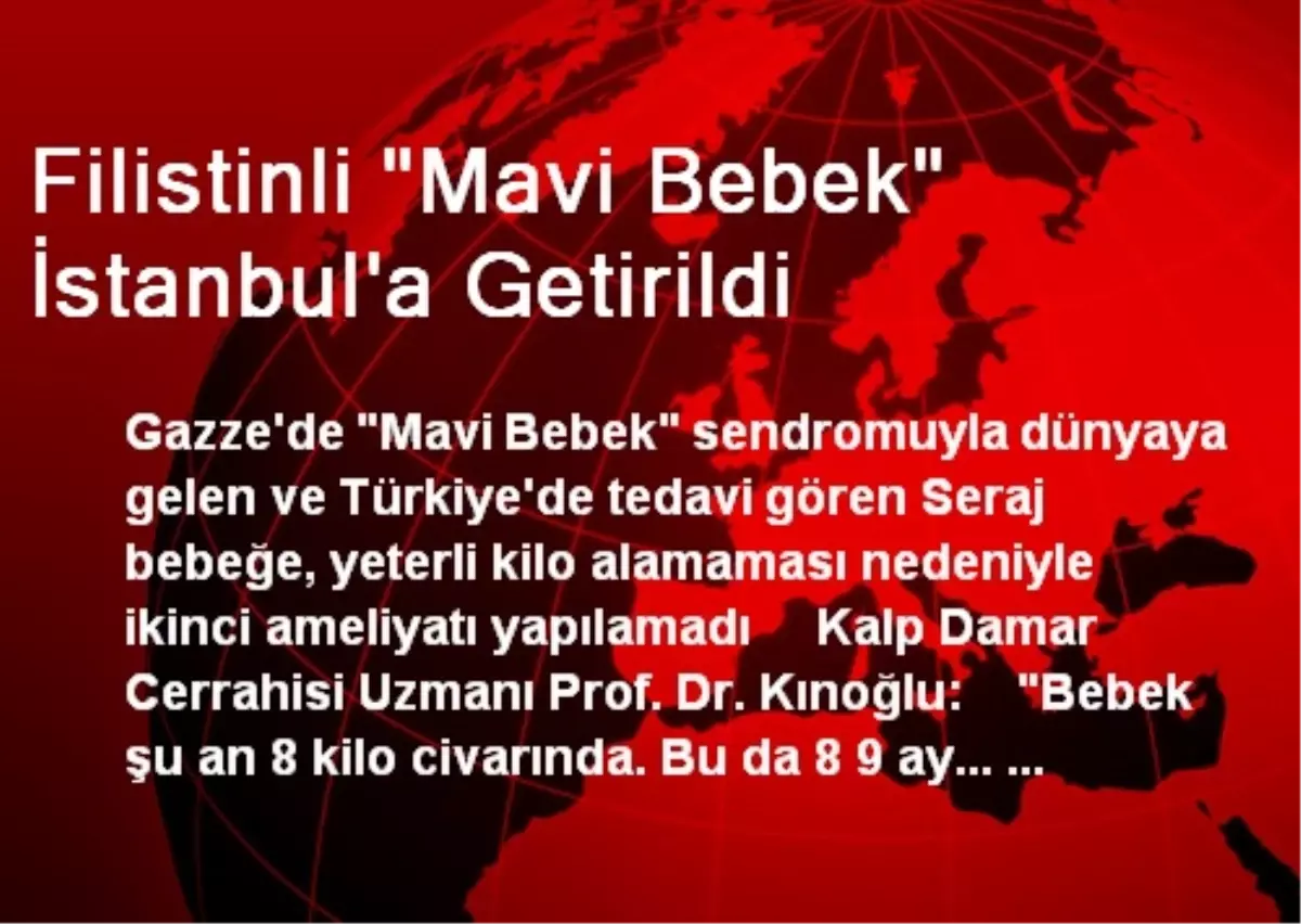 Filistinli "Mavi Bebek" İstanbul\'a Getirildi