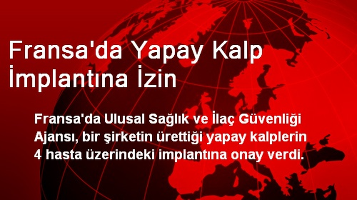 Fransa\'da Yapay Kalp İmplantına İzin