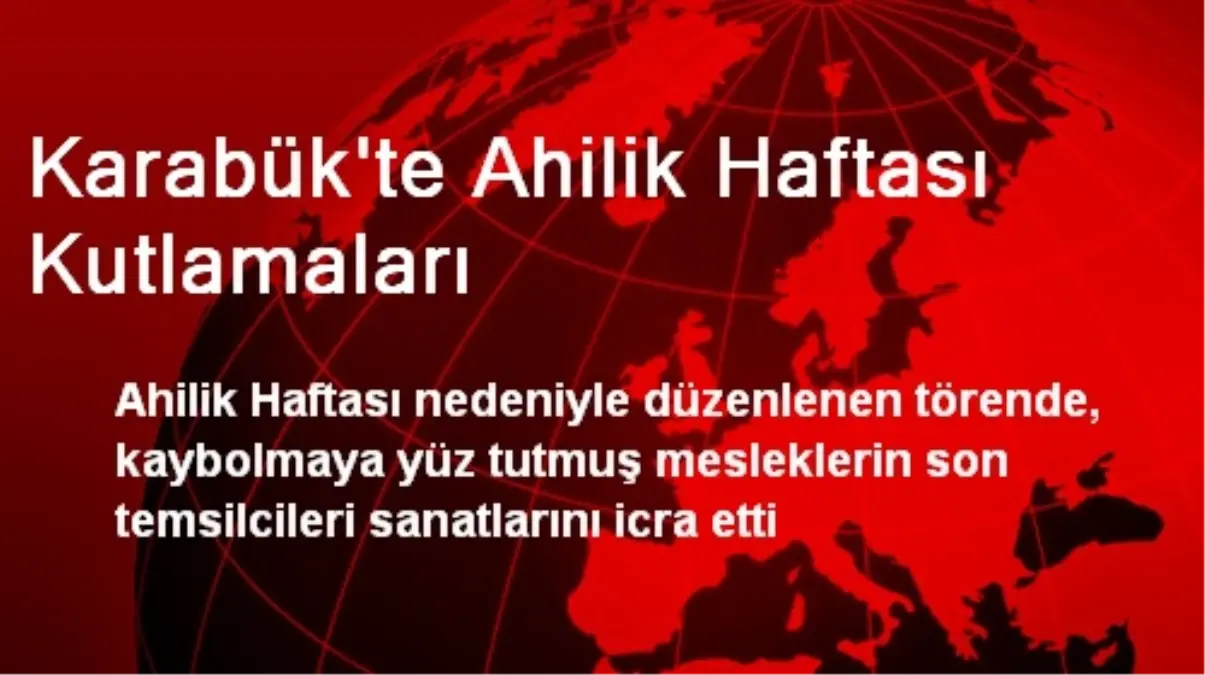 Karabük\'te Ahilik Haftası Kutlamaları