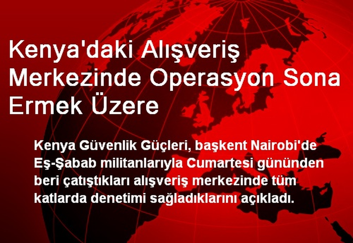 Kenya\'daki Alışveriş Merkezinde Operasyon Sona Ermek Üzere