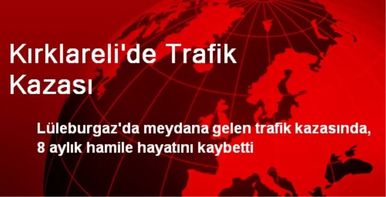 Kırklareli\'de Trafik Kazası