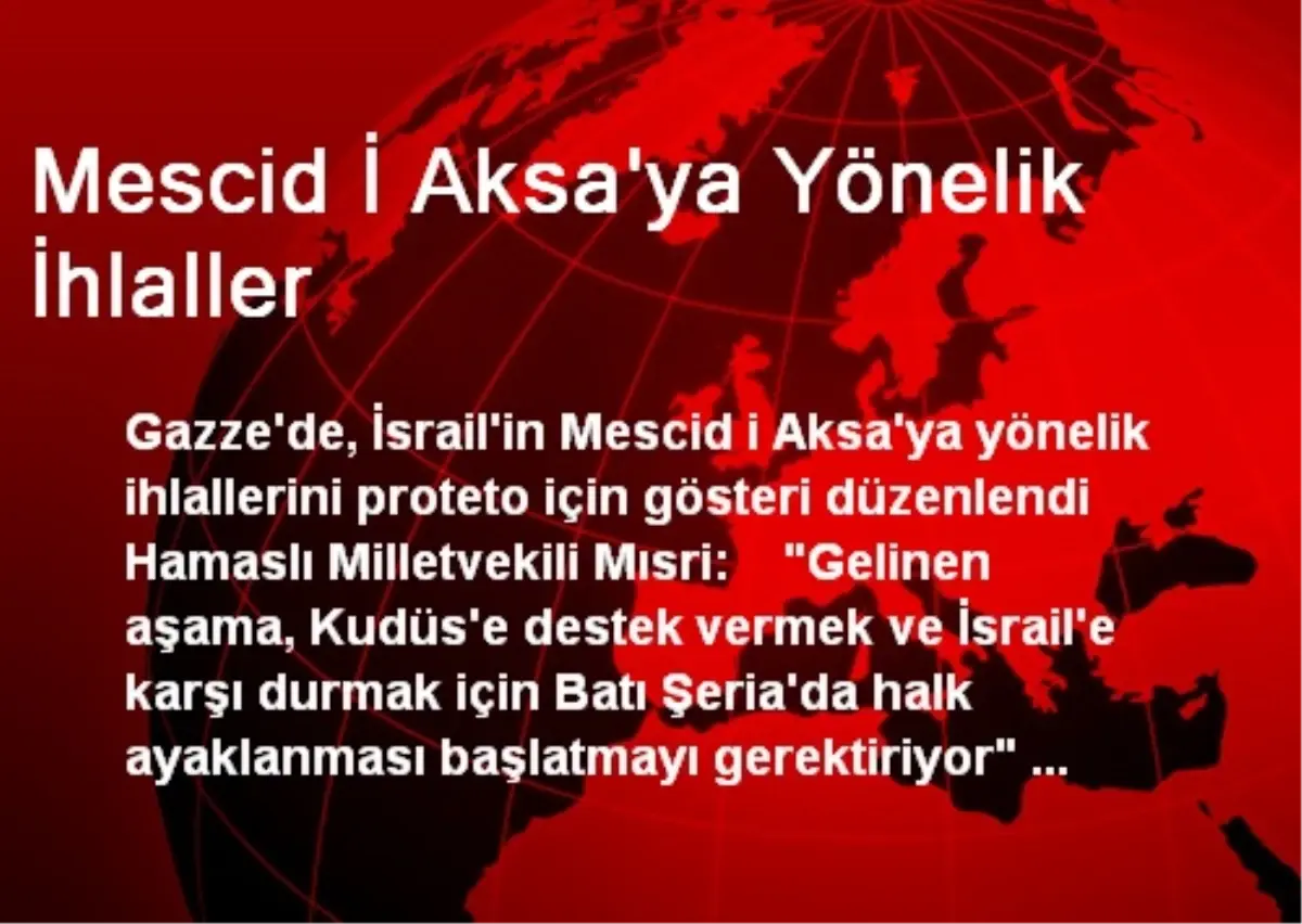 Mescid İ Aksa\'ya Yönelik İhlaller