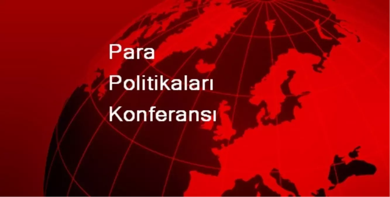 Para Politikaları Konferansı