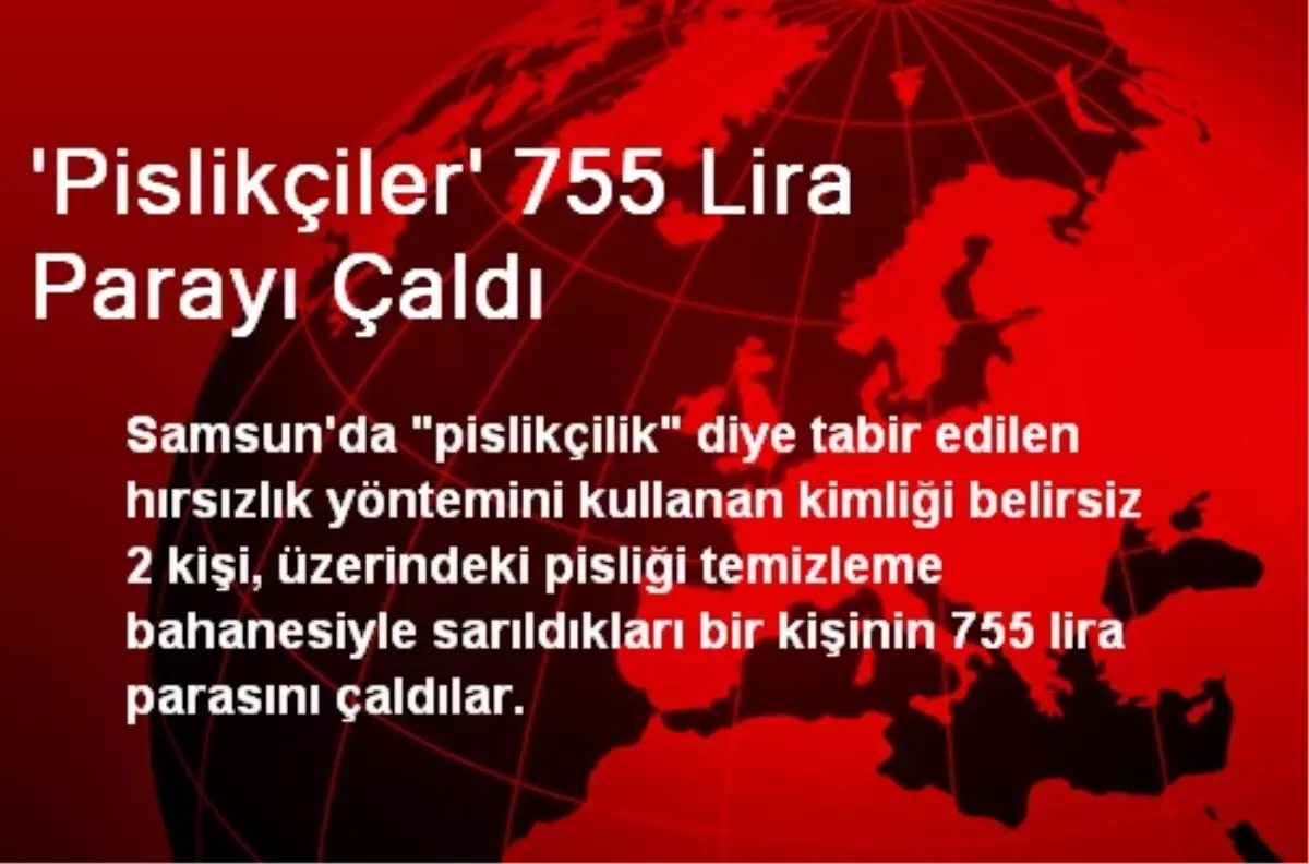 \'Pislikçiler\' 755 Lira Parayı Çaldı