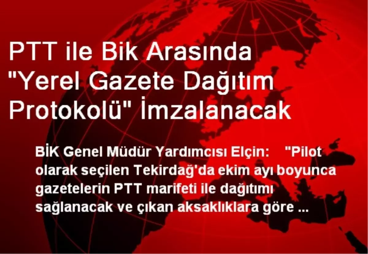 PTT ile Bik Arasında "Yerel Gazete Dağıtım Protokolü" İmzalanacak