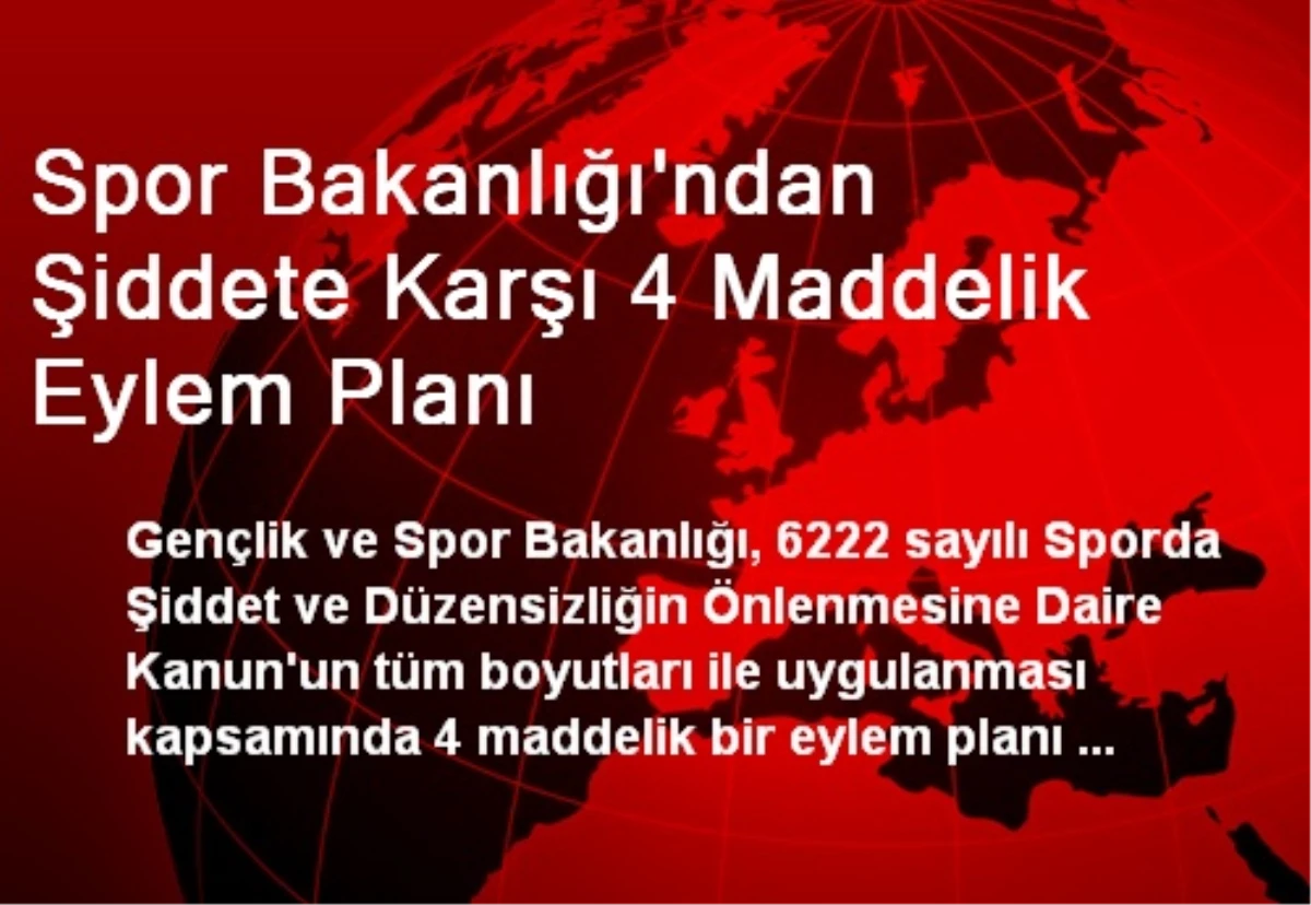 Spor Bakanlığı\'ndan Şiddete Karşı 4 Maddelik Eylem Planı