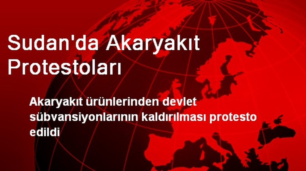 Sudan\'da Akaryakıt Protestoları