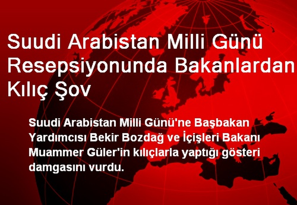 Suudi Arabistan Milli Günü Resepsiyonunda Kılıç Şov