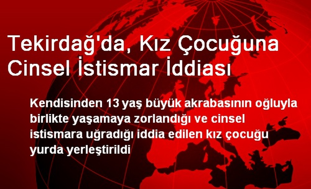 Tekirdağ\'da, Kız Çocuğuna Cinsel İstismar İddiası