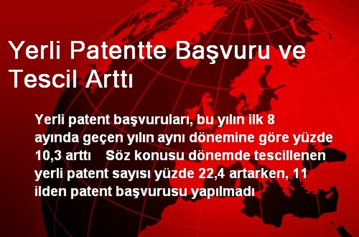 Yerli Patentte Başvuru ve Tescil Arttı