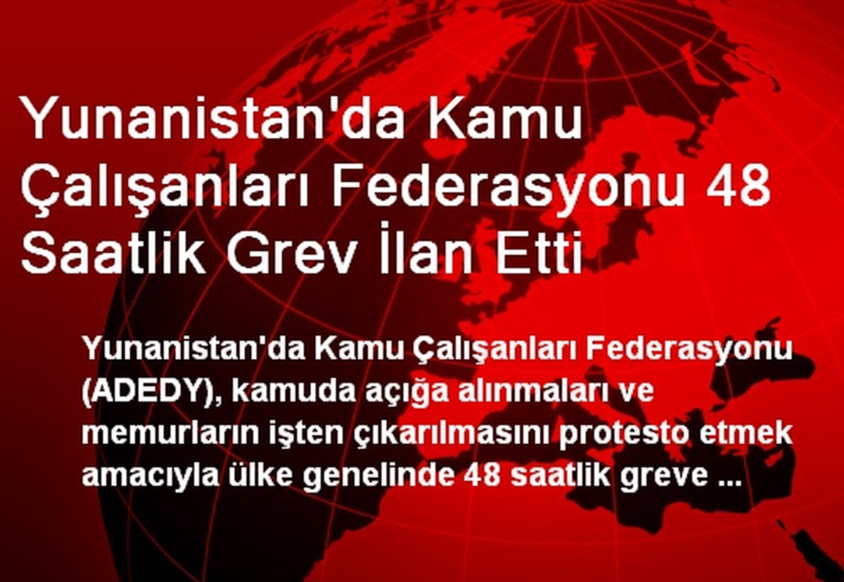 Yunanistan\'da Kamu Çalışanları Federasyonu 48 Saatlik Grev İlan Etti