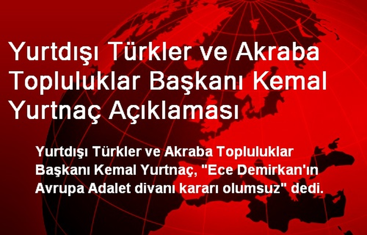 Yurtdışı Türkler ve Akraba Topluluklar Başkanı Kemal Yurtnaç Açıklaması