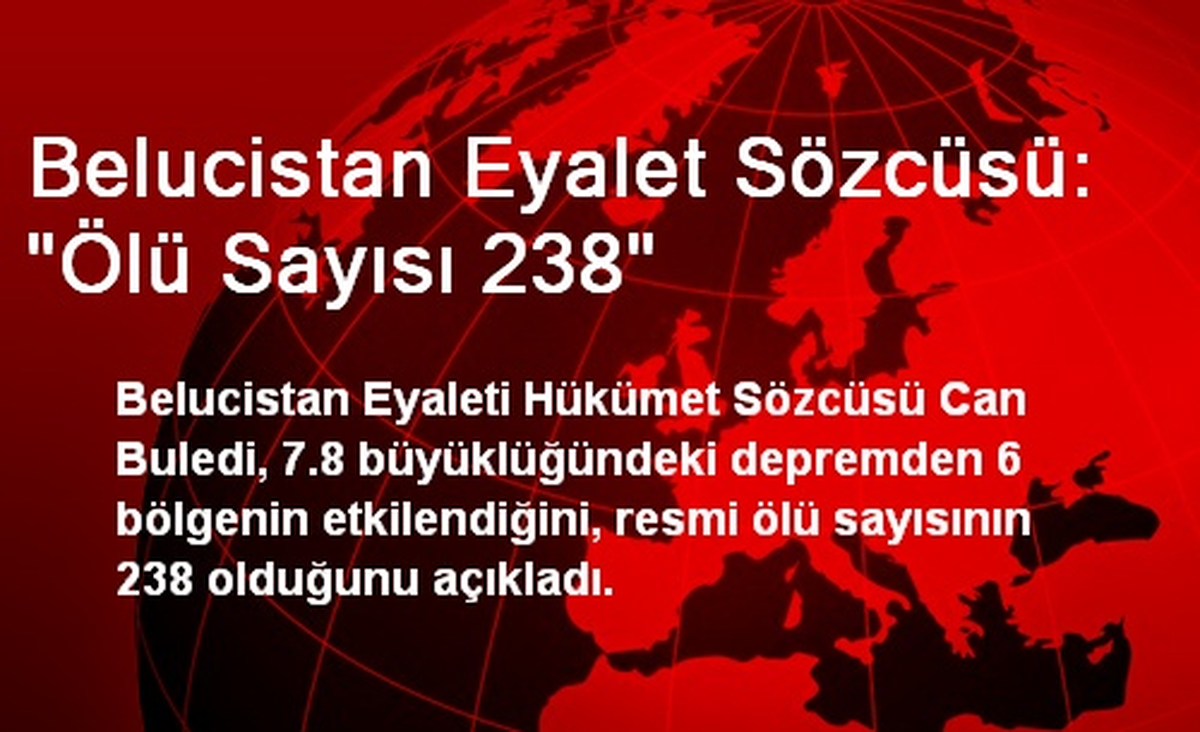 Belucistan Eyalet Sözcüsü: "Ölü Sayısı 238"