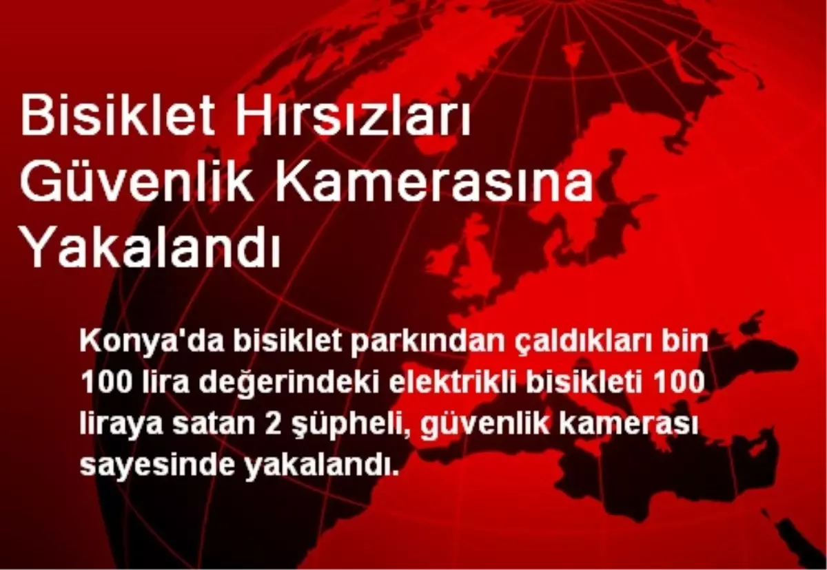 Bisiklet Hırsızları Güvenlik Kamerasına Yakalandı