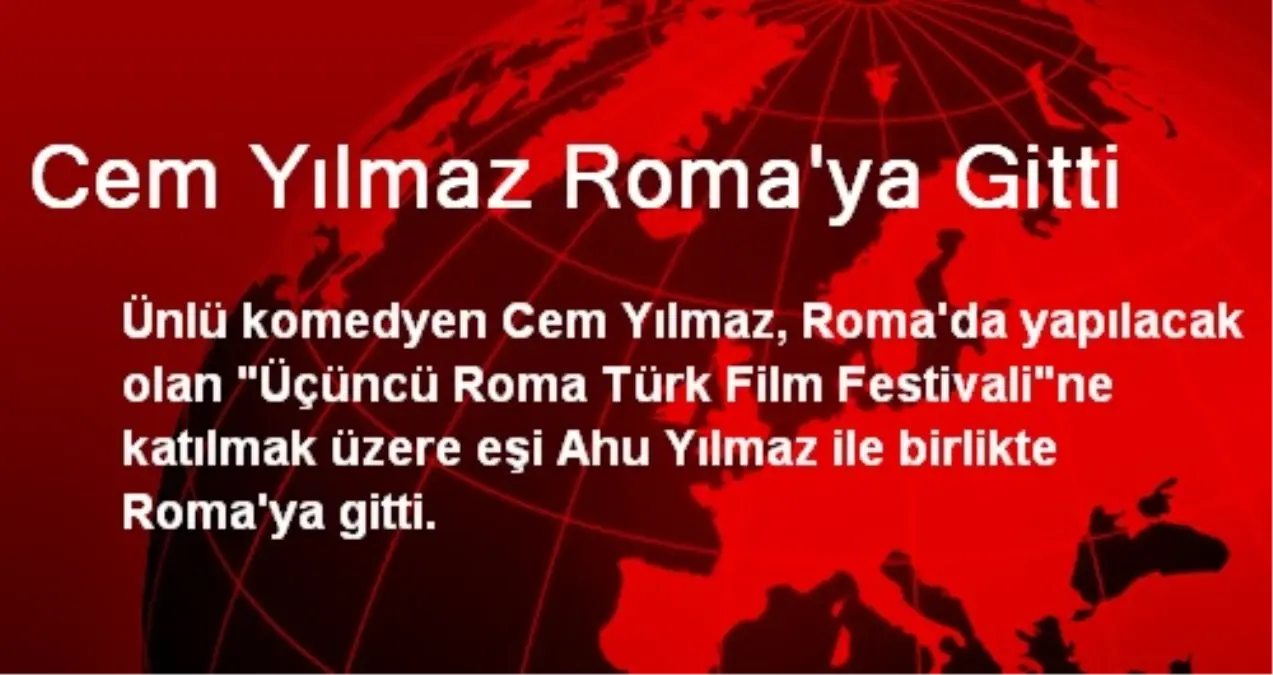 Cem Yılmaz Roma\'ya Gitti