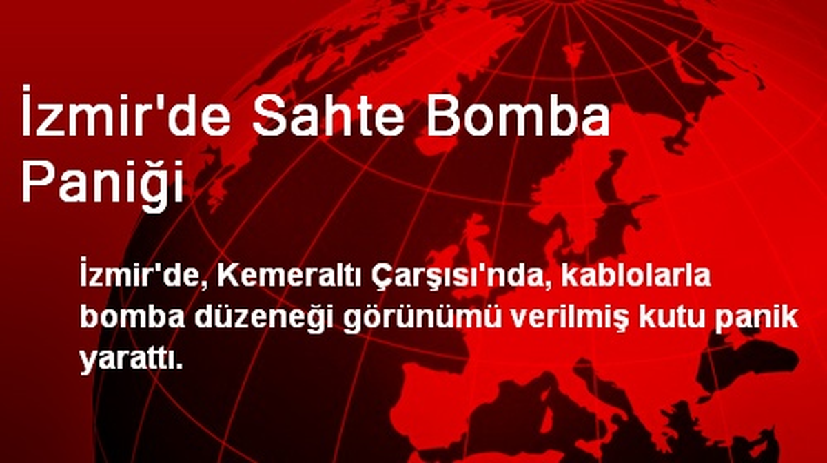 İzmir\'de Sahte Bomba Paniği