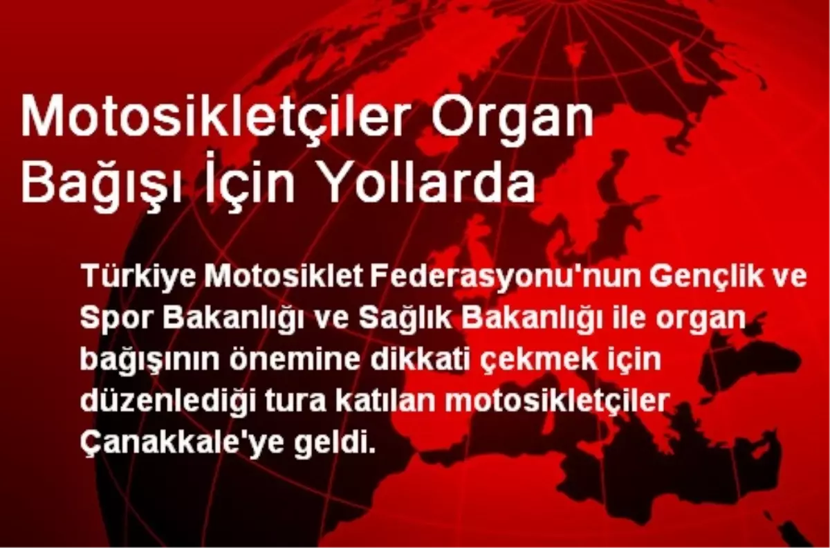 Motosikletçiler Organ Bağışı İçin Yollarda