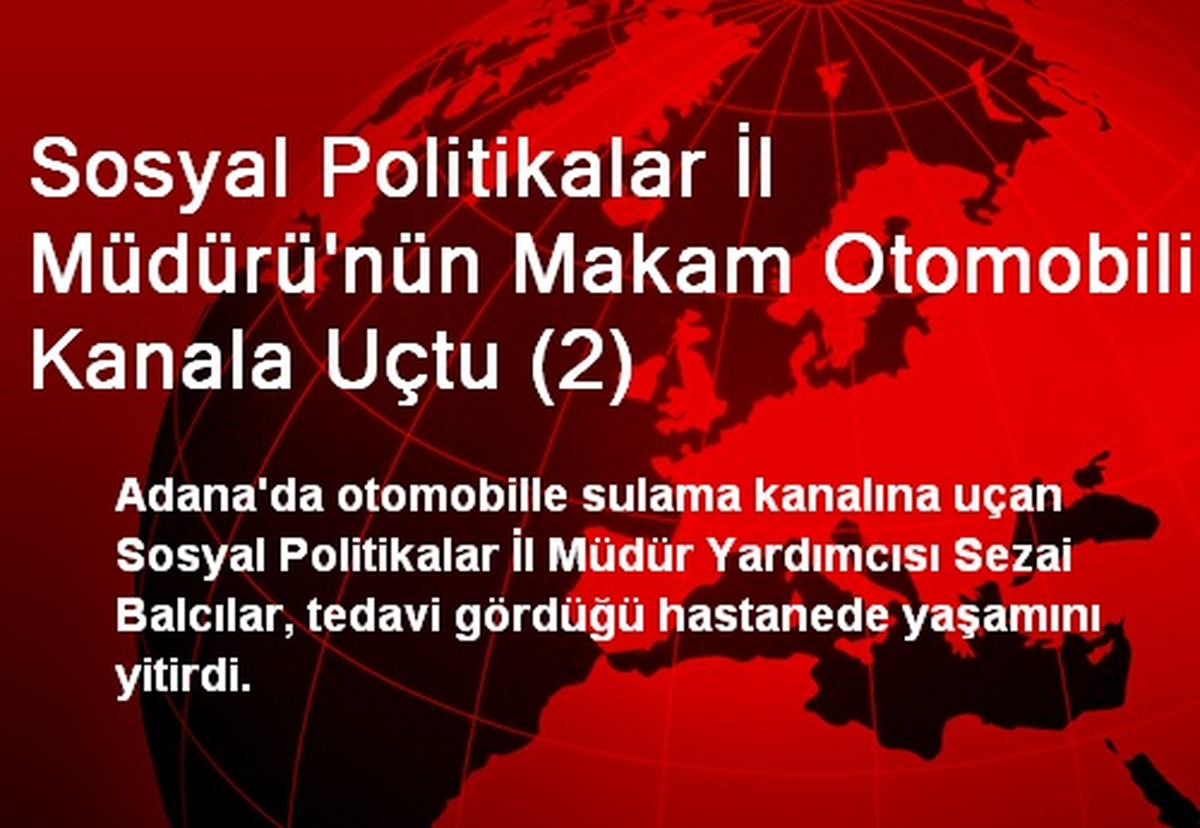 Sosyal Politikalar İl Müdürü\'nün Makam Otomobili Kanala Uçtu (2)