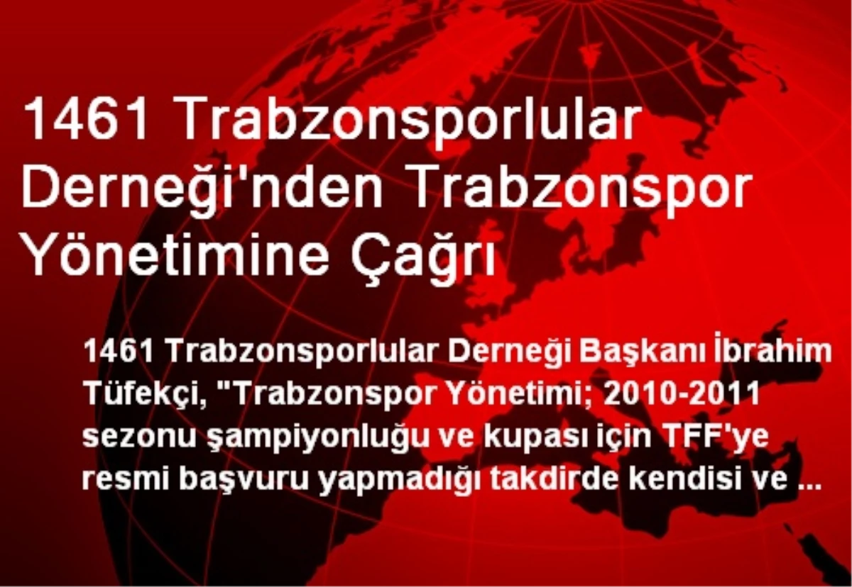 1461 Trabzonsporlular Derneği\'nden Trabzonspor Yönetimine Çağrı