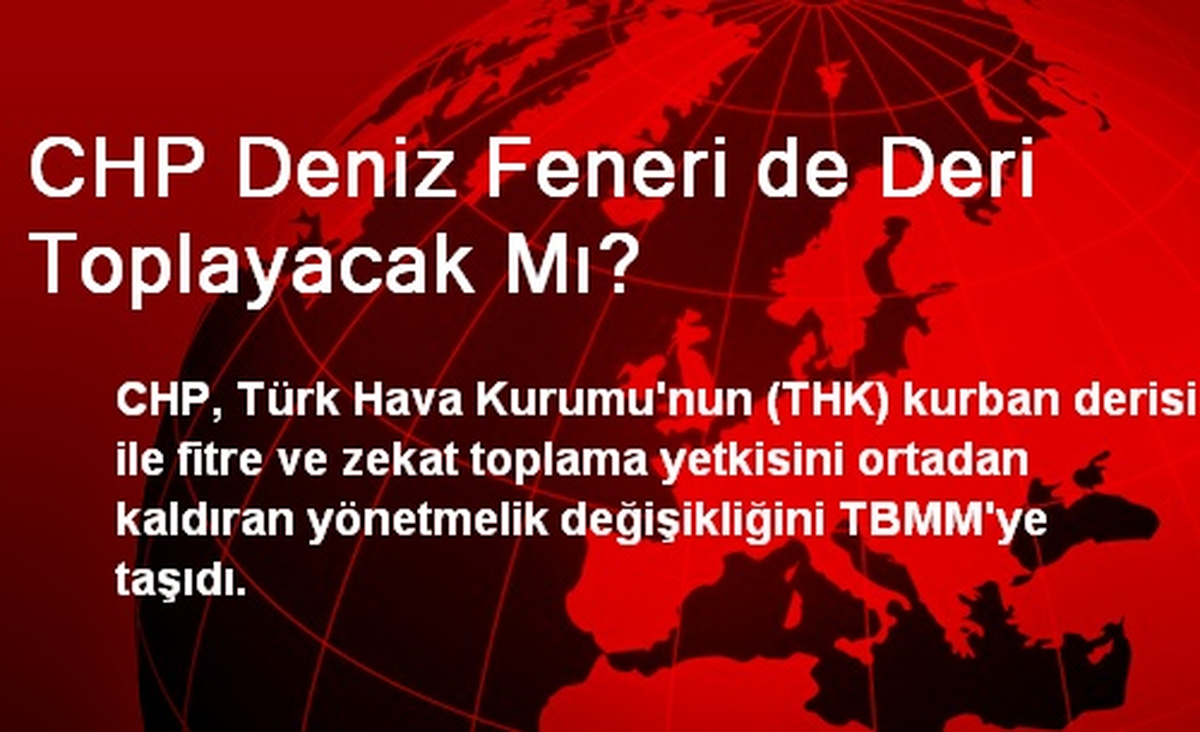 CHP Deniz Feneri de Deri Toplayacak Mı?