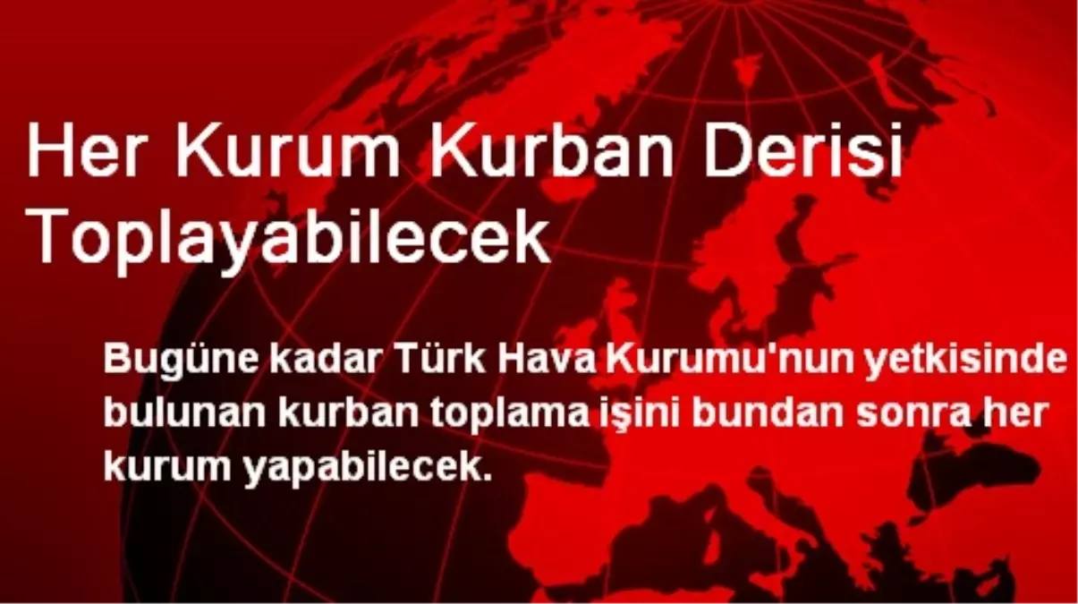 Her Kurum Kurban Derisi Toplayabilecek