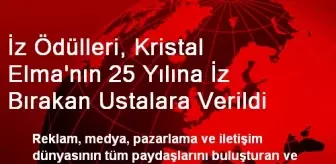 İz Ödülleri, Kristal Elma'nın 25 Yılına İz Bırakan Ustalara Verildi