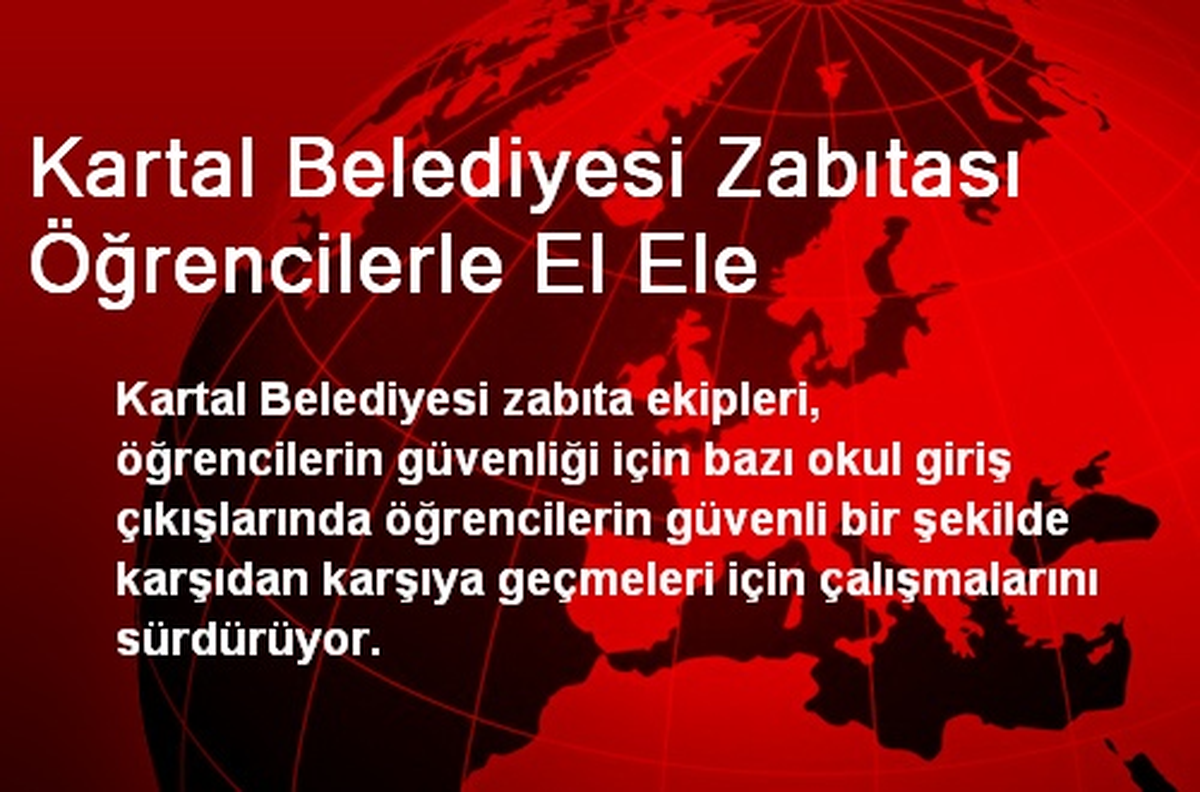 Kartal Belediyesi Zabıtası Öğrencilerle El Ele