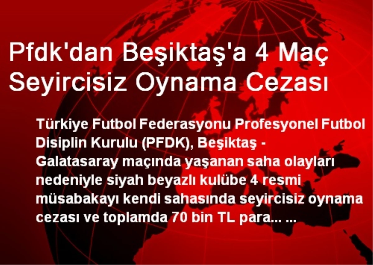 Pfdk\'dan Beşiktaş\'a 4 Maç Seyircisiz Oynama Cezası