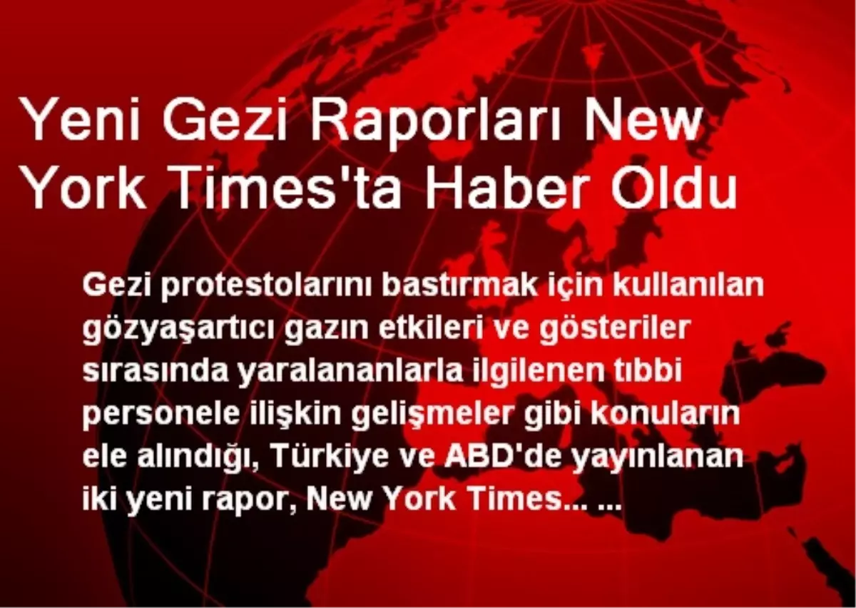 Yeni Gezi Raporları New York Times\'ta Haber Oldu