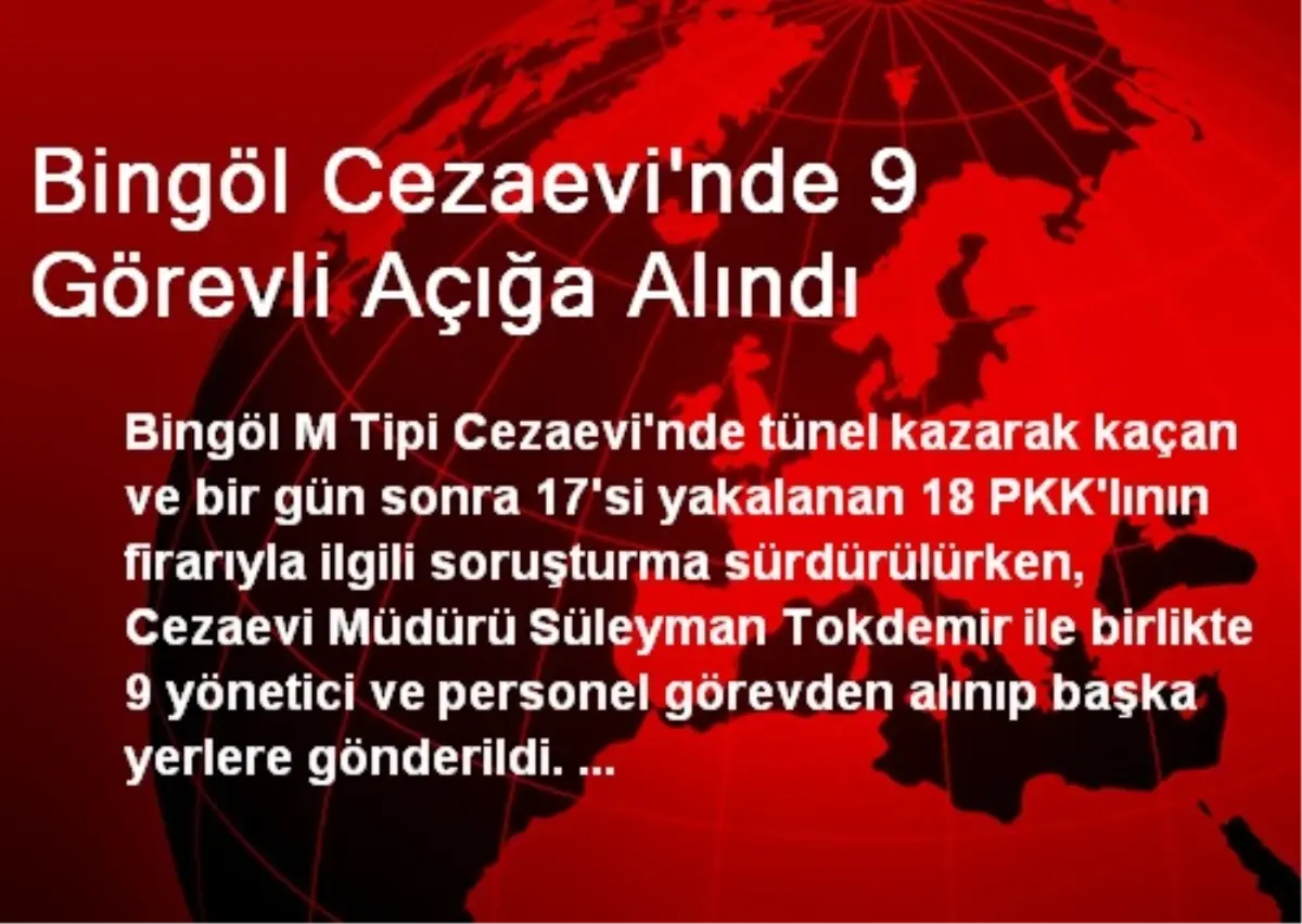 Bingöl Cezaevi\'nde 9 Görevli Açığa Alındı