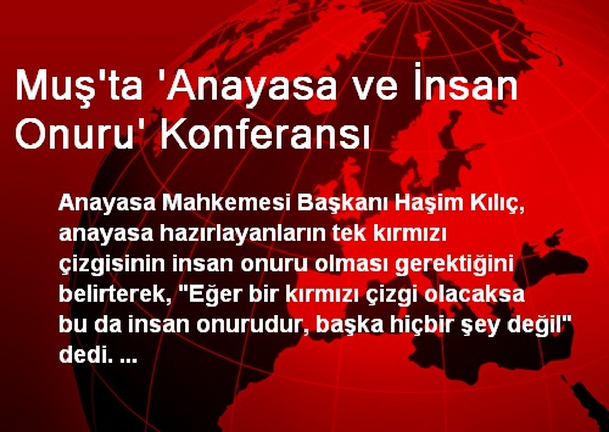 Muş\'ta \'Anayasa ve İnsan Onuru\' Konferansı