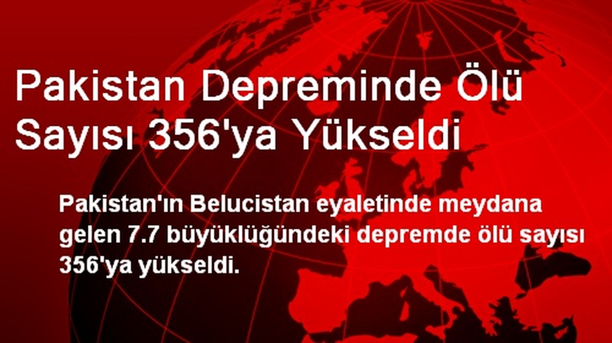 Pakistan Depreminde Ölü Sayısı 356\'ya Yükseldi