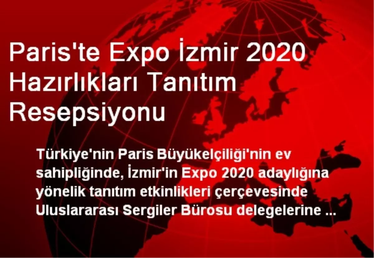 Paris\'te Expo İzmir 2020 Hazırlıkları Tanıtım Resepsiyonu