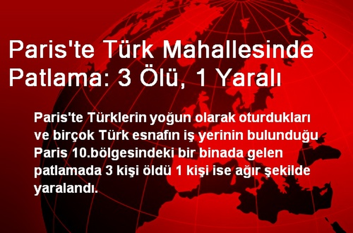 Paris\'te Türk Mahallesinde Patlama: 3 Ölü, 1 Yaralı