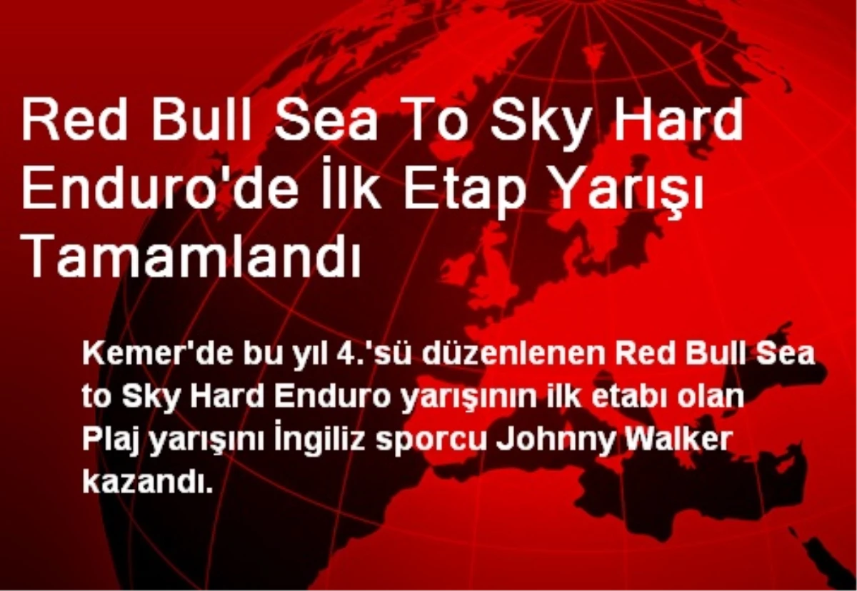 Red Bull Sea To Sky Hard Enduro\'de İlk Etap Yarışı Tamamlandı
