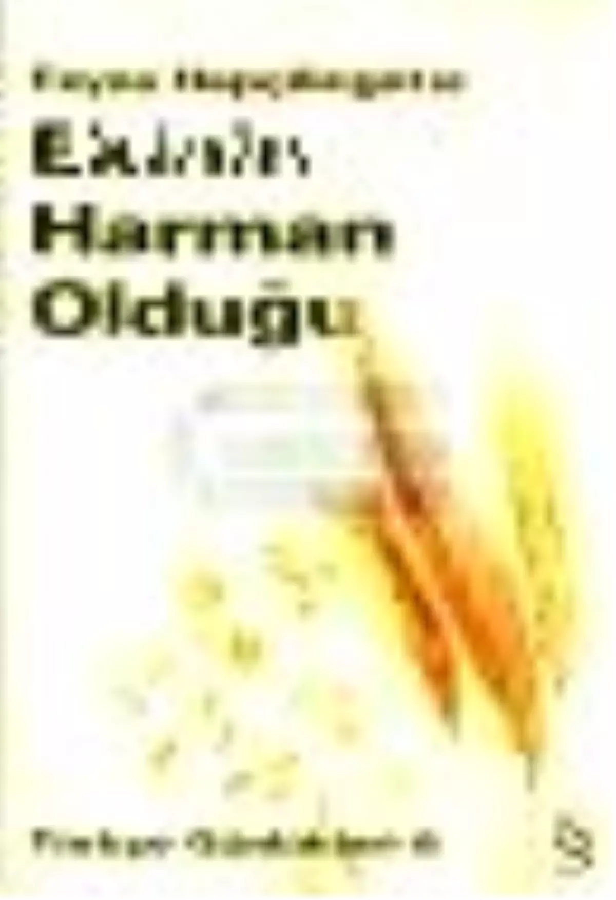 Ekinin Harman Olduğu Kitabı