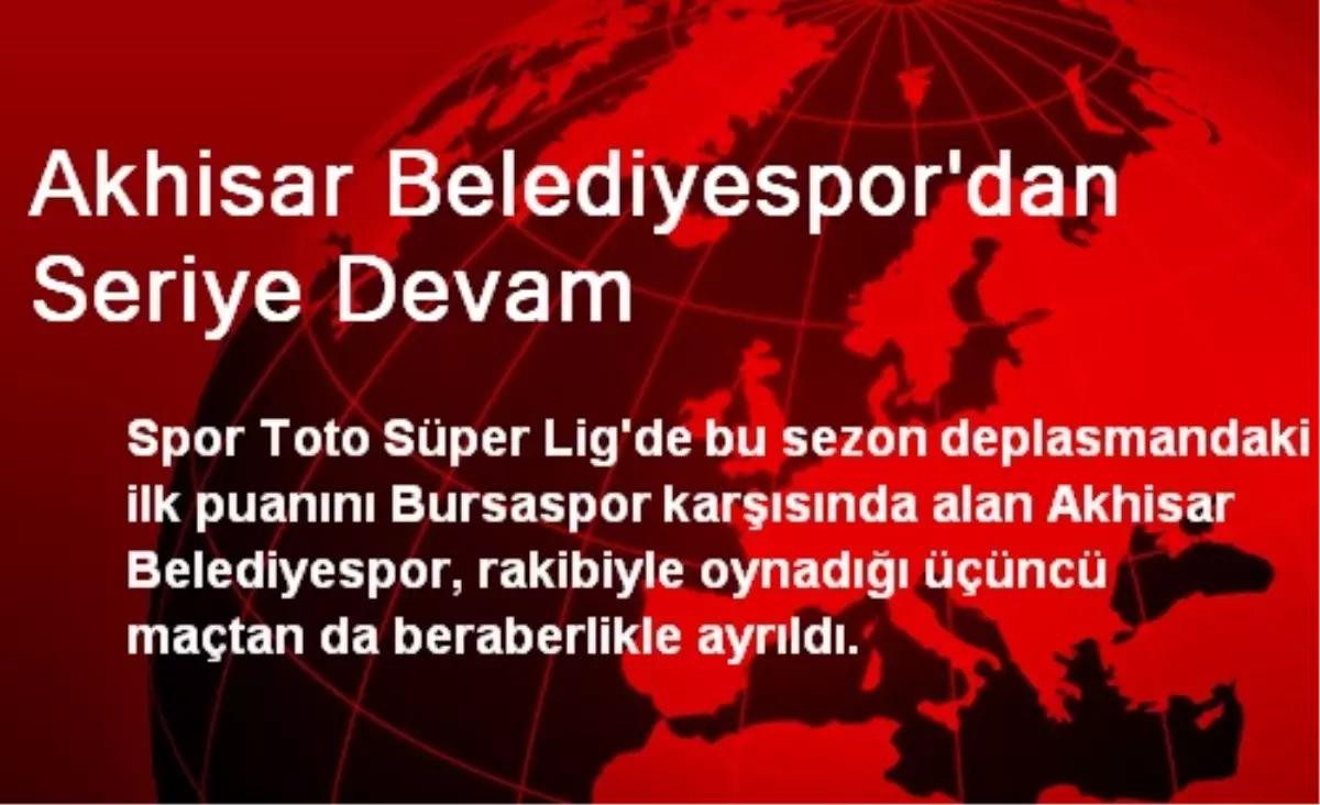 Akhisar Belediyespor\'dan Seriye Devam