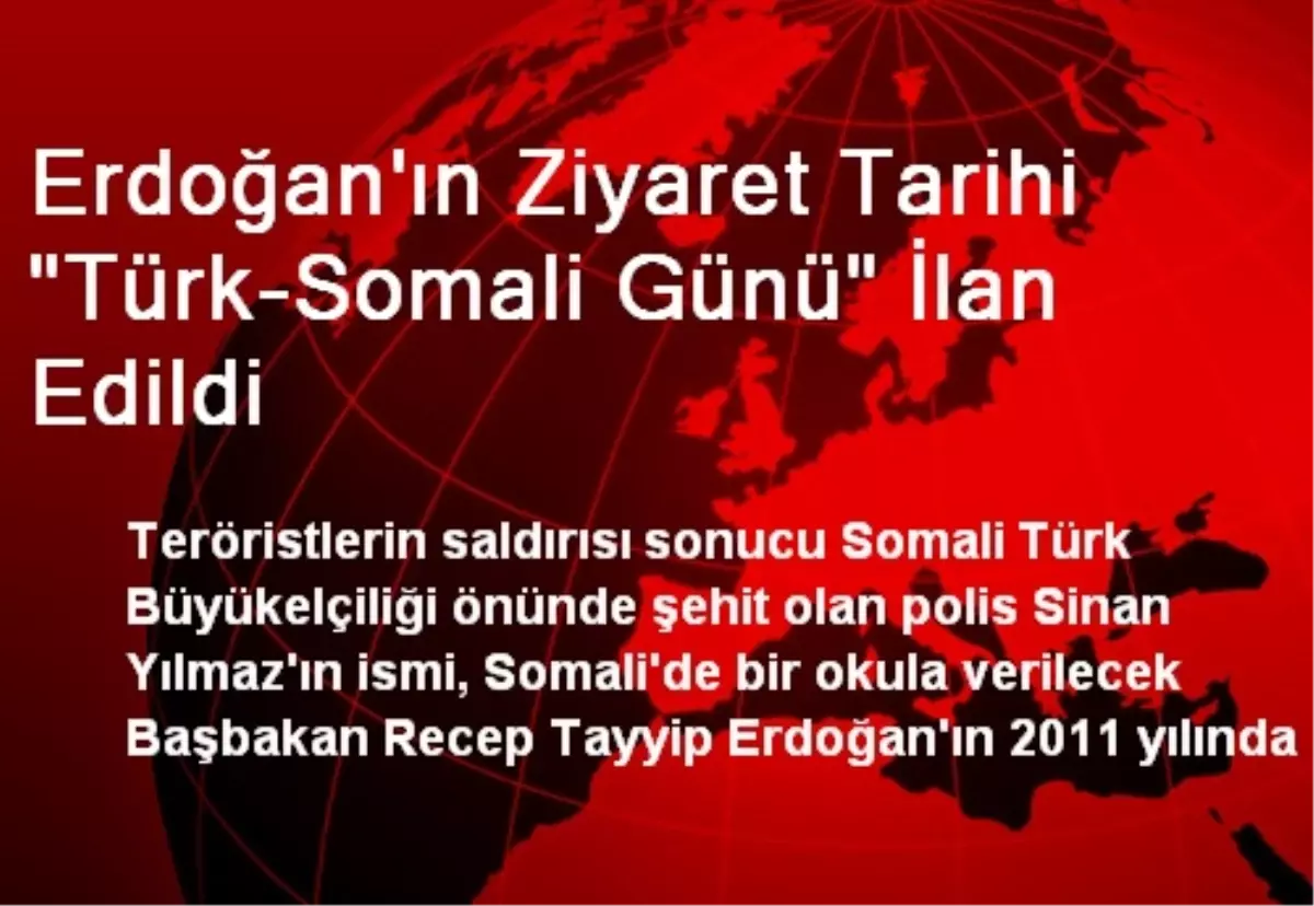 Erdoğan\'ın Ziyaret Tarihi "Türk-Somali Günü" İlan Edildi