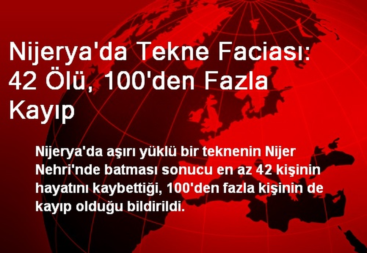 Nijerya\'da Tekne Faciası: 42 Ölü, 100\'den Fazla Kayıp