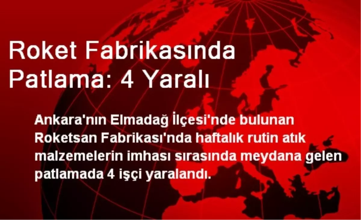 Roket Fabrikasında Patlama: 4 Yaralı