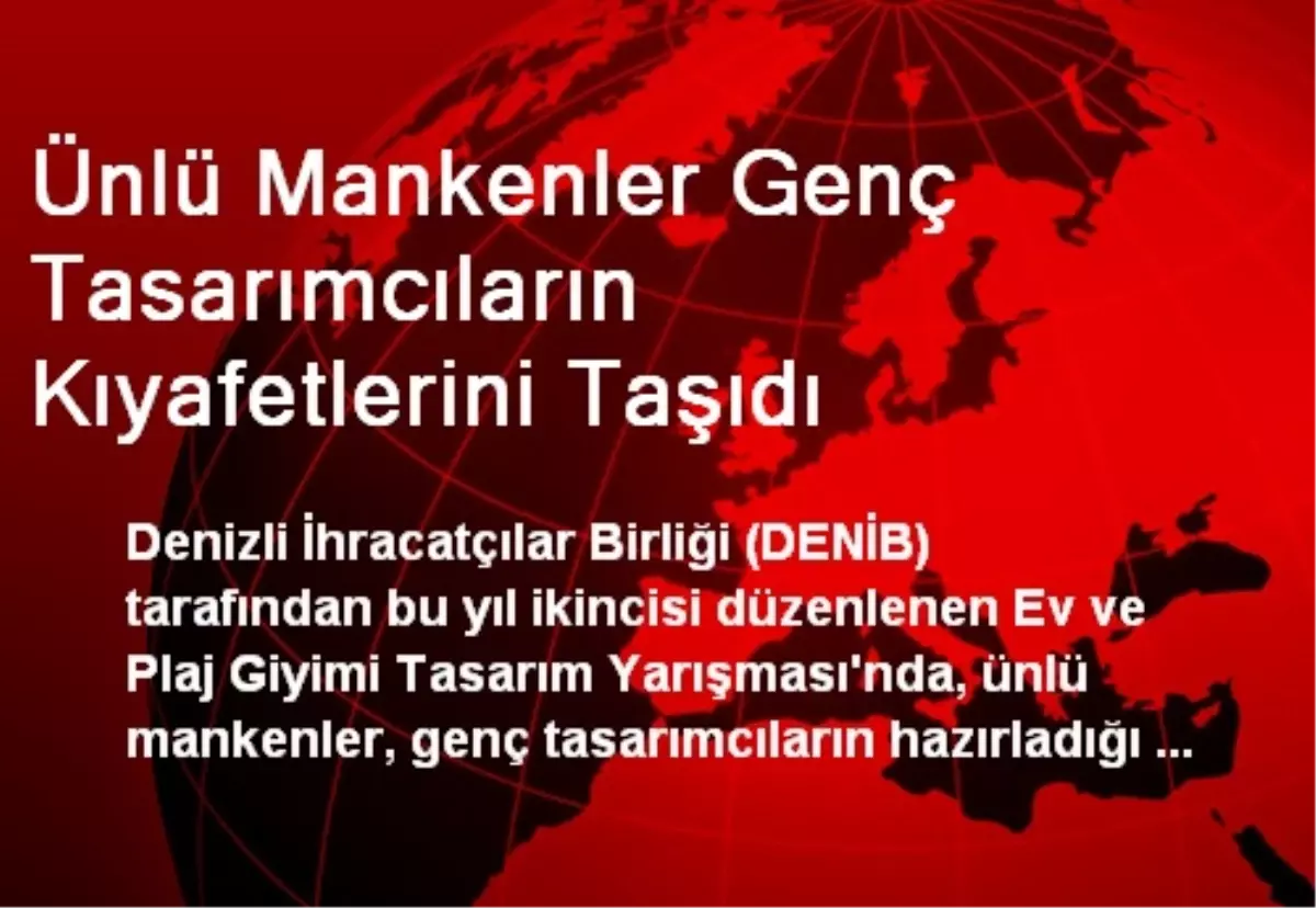 Ünlü Mankenler Genç Tasarımcıların Kıyafetlerini Taşıdı