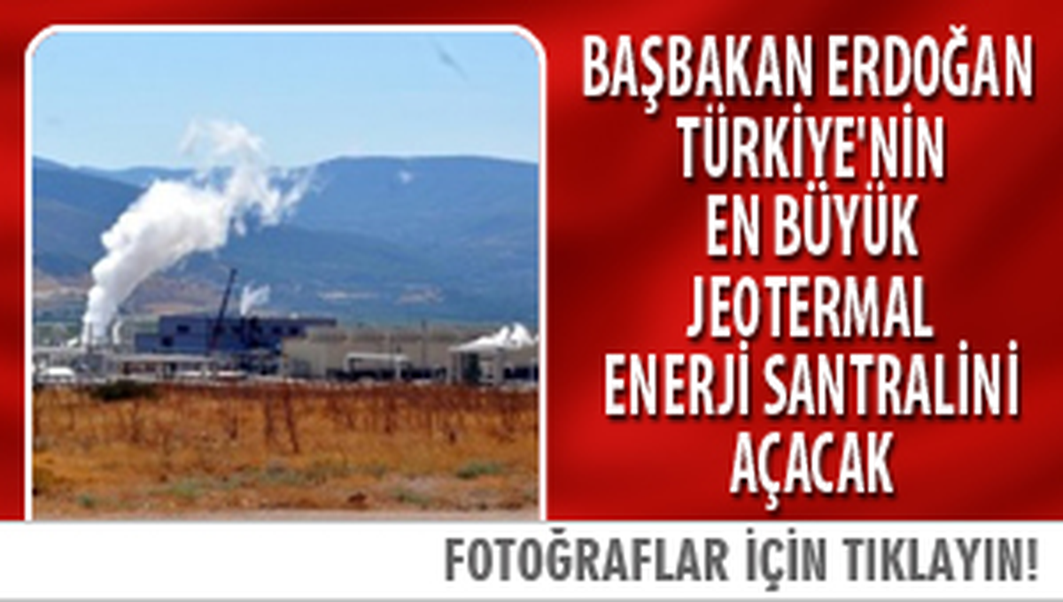 Denizli\'de, Kızıldere Jeotermal Santrali Açıldı