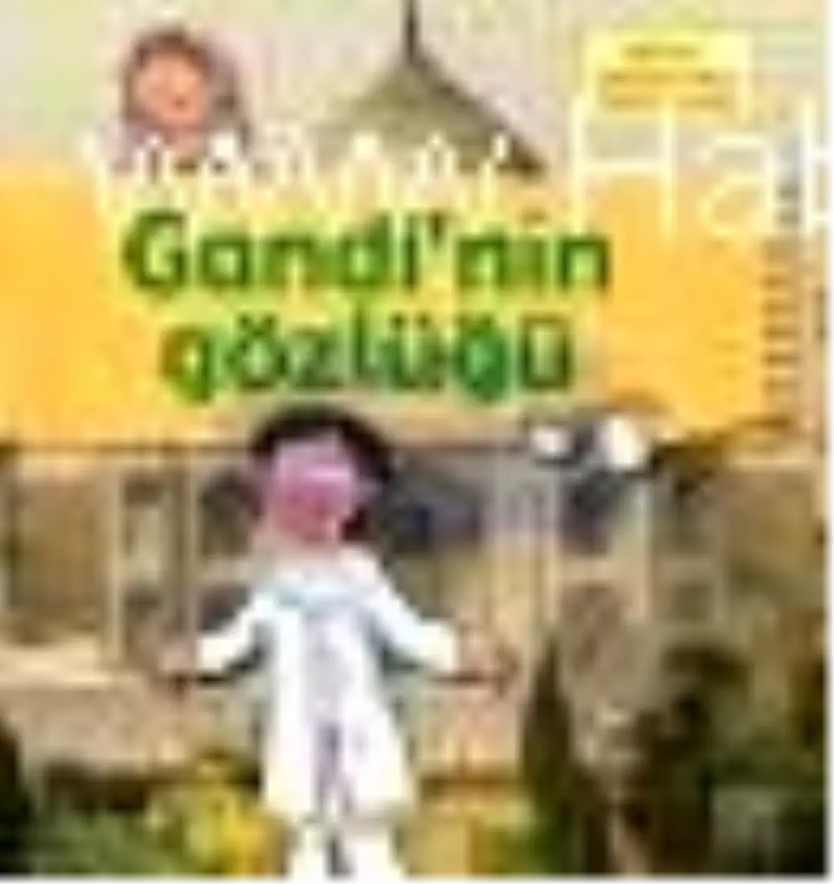 Büyük İnsanların Hikayeleri - Gandi\'nin Gözlüğü Kitabı