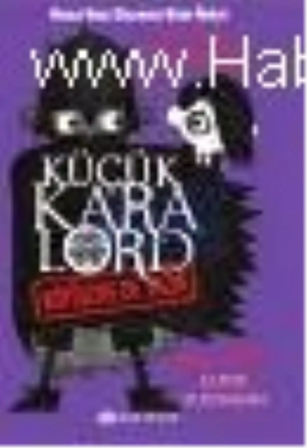 Küçük Kara Lord - Kötülere de Yazık Kitabı