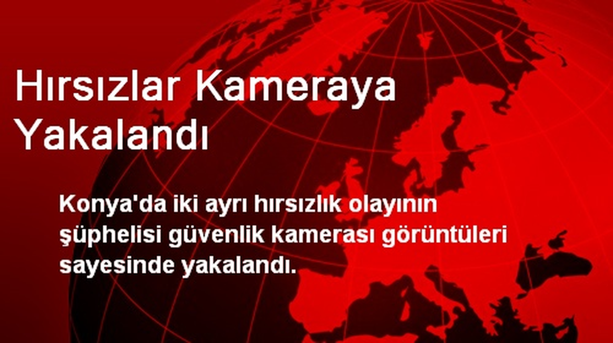 Hırsızlar Kameraya Yakalandı