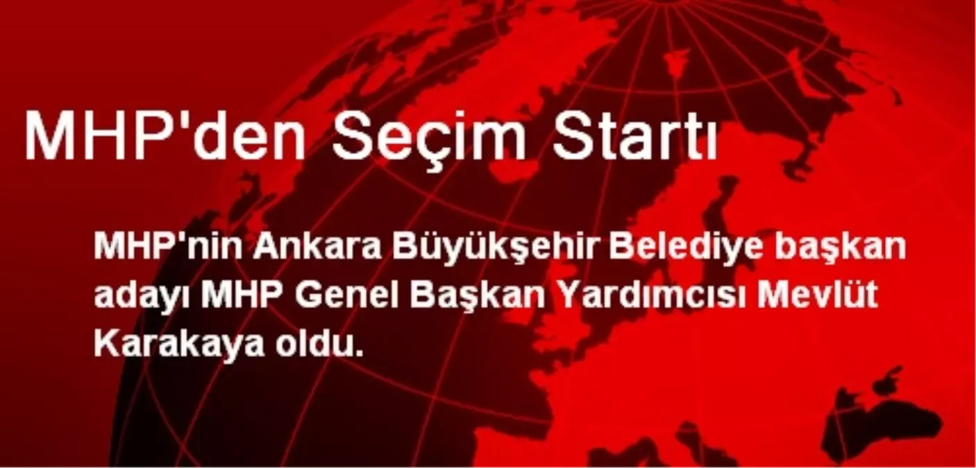 MHP\'den Seçim Startı