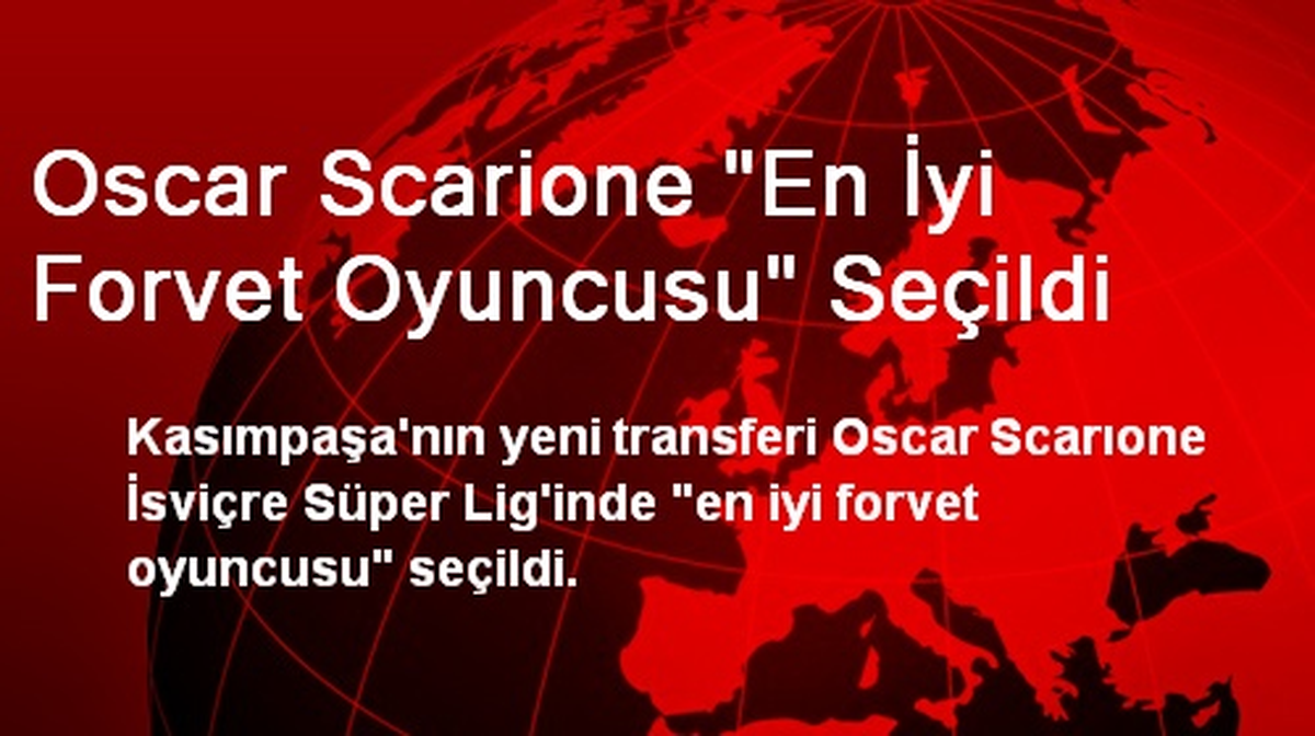 Oscar Scarione "En İyi Forvet Oyuncusu" Seçildi
