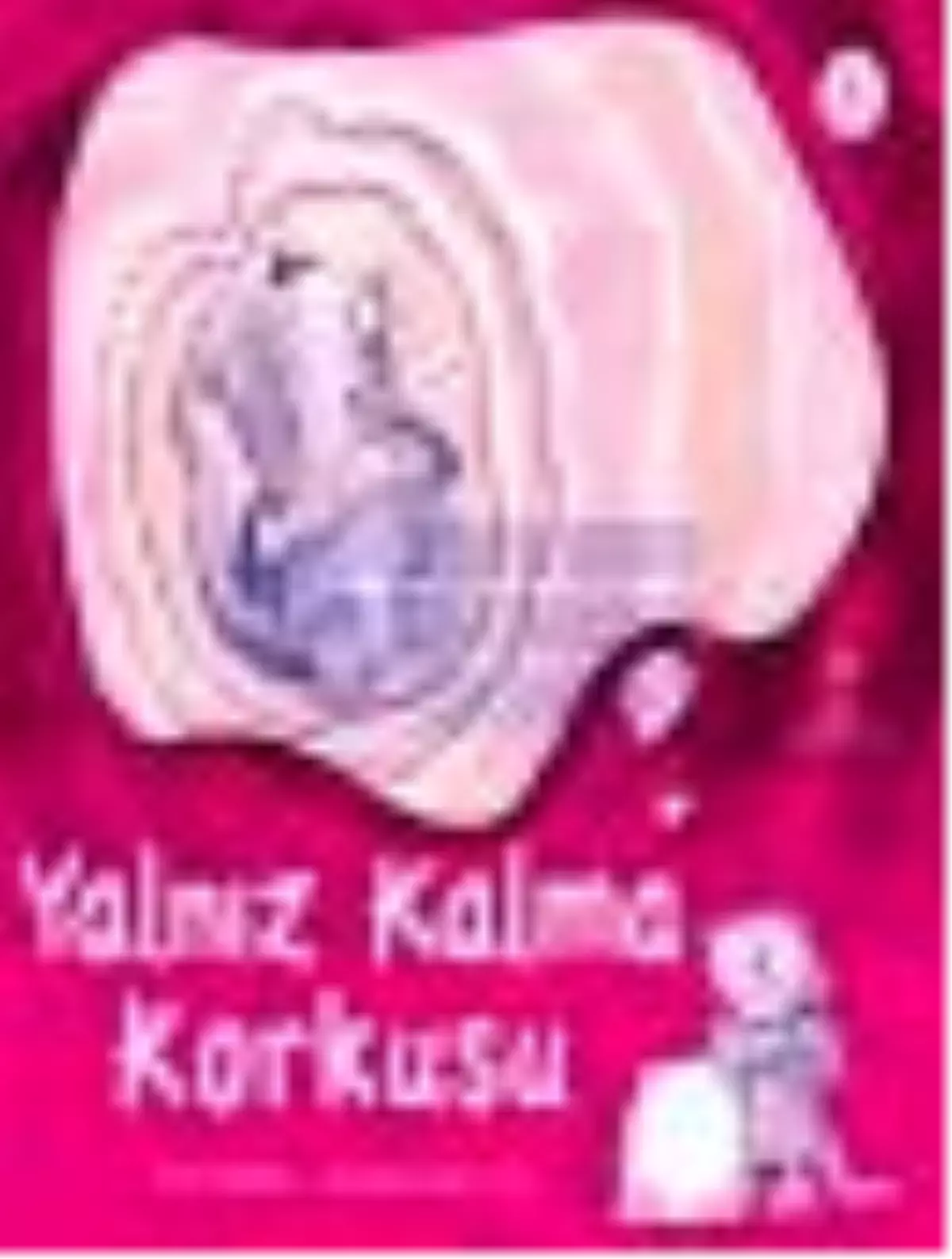 Yalnız Kalma Korkusu Kitabı